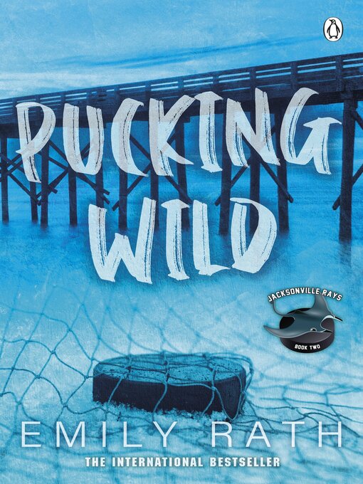 Title details for Pucking Wild by Emily Rath - Wait list